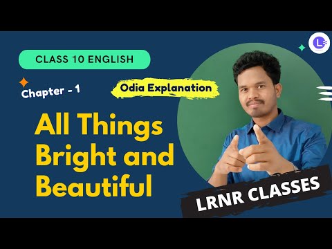Odia Medium English Class 10 Chapter 1 All Things Bright and Beautiful by Cecil Frances Alexander 🤓👍 || LRNR Classes