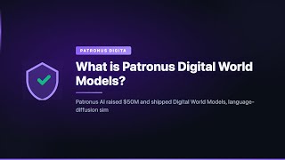 What is Patronus Digital World Models?