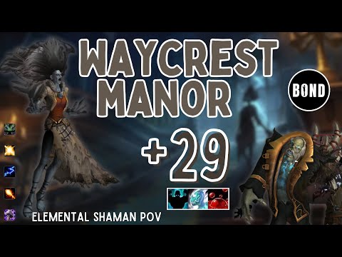 Waycrest Manor +29 - Fortified/Incorporeal/Sanguine - Elemental Shaman POV