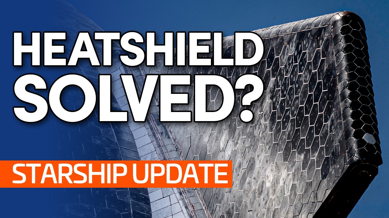 SpaceX Says Starship’s Heat Shield Is Solved, But Is It? | Starship Update