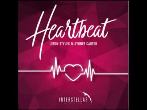 Leroystyles - Heartbeat (feat. Sydnee Carter)