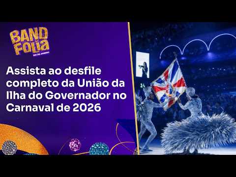 União da Ilha do Governador - Desfile Completo | Série Ouro 2026 | Band Folia
