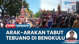 Meriahnya Arak-arakan Tabut Tebuang di Kota Bengkulu, Warga Antusias Saksikan dan Rela Panas-panasan