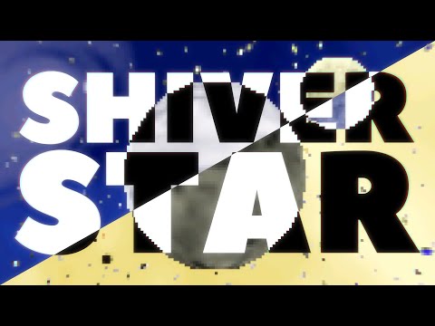 What's Up With Shiver Star?