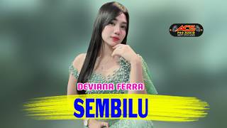 Download lagu SEMBILU - DEVIANA FERRA - OM ACS mp3