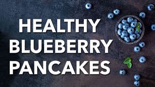 Healthy Blueberry Pancakes Recipe (The Plant Paradox-Approved)