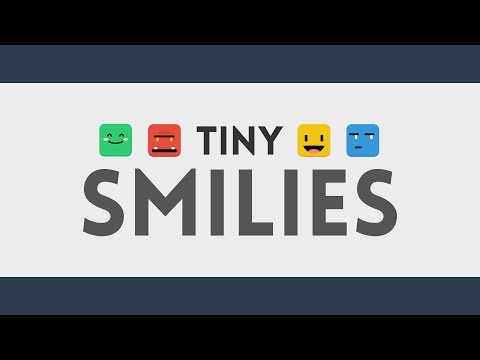 Tiny Smilies Video