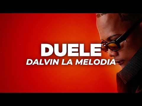 Dalvin La Melodia - Duele (Letra)