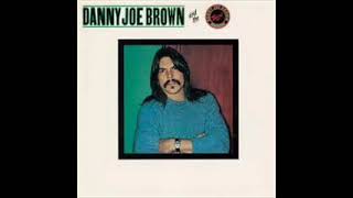 Danny Joe Brown - Nobody Walks on Me