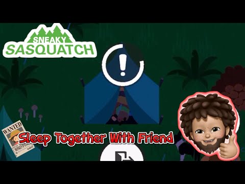 Sneaky Sasquatch - Fun Fact | Sleep Together with your friend
