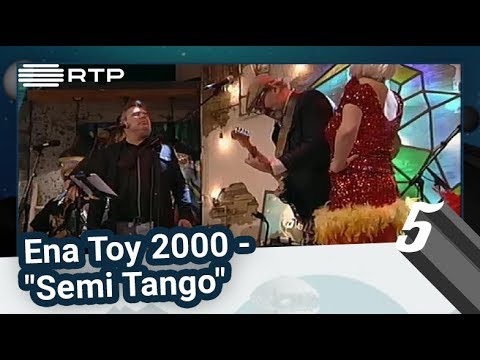 Ena Toy 2000 - "Semi Tango" - 5 Para a Meia-Noite