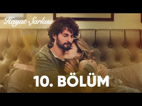 Hayat Şarkısı | 10. Bölüm