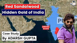 Red Sanders of Andhra Pradesh | What is the truth behind it ? By Adarsh Gupta | UPSC Latest News