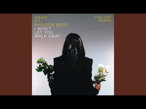 I Won't Let You Walk Away (Luke Shay Remix)