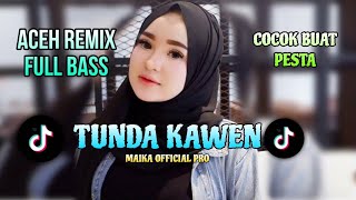 Download lagu LAGU JOGET ACEH🌴TUNDA KAWEN‼️remix_full_bas mp3