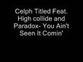 Celph Titled - You Ain't Seen It Comin'