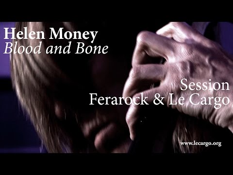 #815 Helen Money - Blood and Bone (Session Ferarock & Le Cargo)