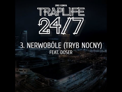 SPICE01 x SENKYA - NERWOBÓLE (TRYB NOCNY) FEAT. DOSER