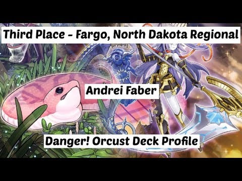 Yu-Gi-Oh! Third Place - Fargo North Dakota Regional - Danger! Orcust Deck Profile