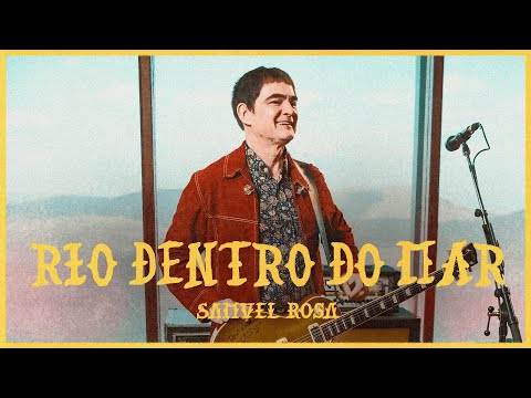 Samuel Rosa - River Inside the Sea (Rosa Sessions)