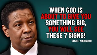 When God Is About to Give You Something Big, You Will SEE These 7 Signs! | Denzel Washington