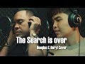 The search is over - survivor - Cover by Douglas & Daryl Ong The search is over - survivor - Cover by Douglas & Daryl Ong
