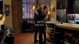Jay & Hailey - Fall into me