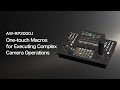 One-touch Macros for Executing Complex Camera Operations