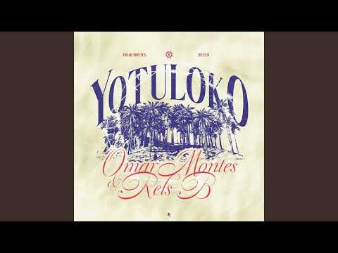 Omar Montes, Rels B - Yotuloko