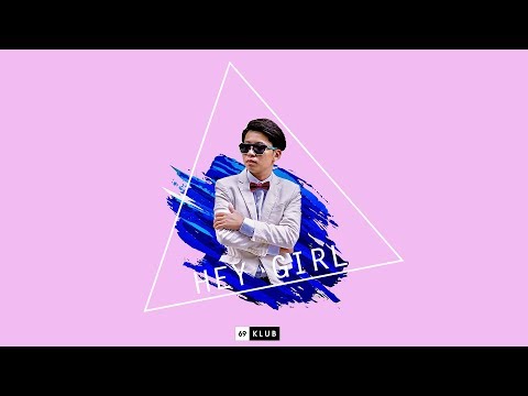 Big Boss - Hey Girl (ft. Pudding Vũ & DaFame) (Official Lyric Video)