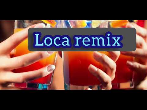 Remix × loca × DJ RAUL