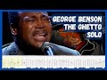 The Greatest Jazz Guitarist EVER George Benson The Ghetto Solo TAB