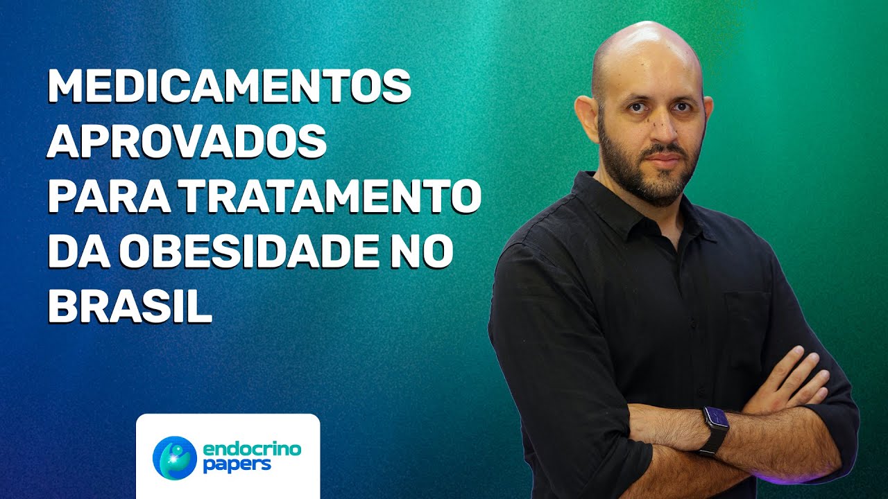 Medicamentos aprovados para tratamento da obesidade no Brasil