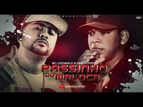ALDAIR PLAYBOY E MC LEOZINHO - PASSINHO DO MALOCA - REPERTORIO NOVO