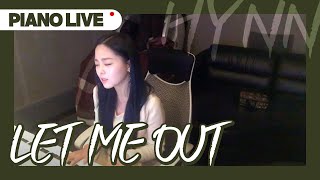 [LIVE] HYNN(박혜원) - LET ME OUT (Piano Live ver.)