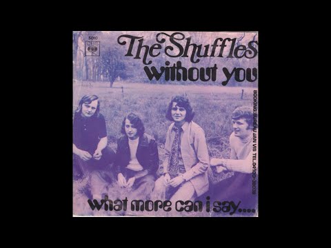 the Shuffles - What more can I say (Nederbeat / pop) | (Rosmalen) 1970