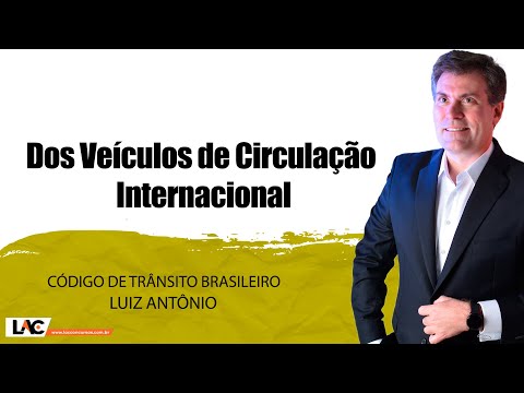 Dos Veículos de Circulação Internacional - CTB - Aula 43/60