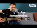 Worthy - Elevation Worship (acoustic with chords)