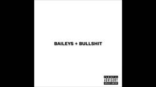 Baileys + Bullshit Music Video