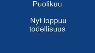 Puolikuu - Nyt loppuu todellisuus