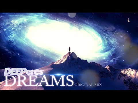 ► DEEPeres - Dreams, Original Mix (Sandro Peres) [Deep House]