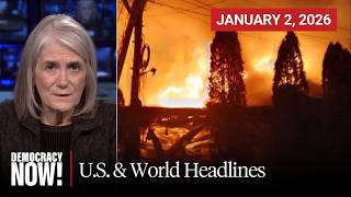 Top U.S. & World Headlines — January 2, 2026