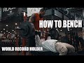How To Get A Huge Bench Press with Perfect Technique