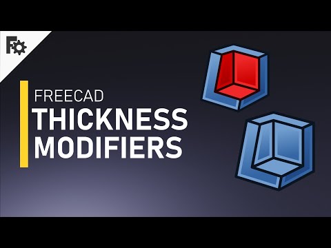 3D modeling FreeCAD 0.19 tutorial - Thickness modifiers