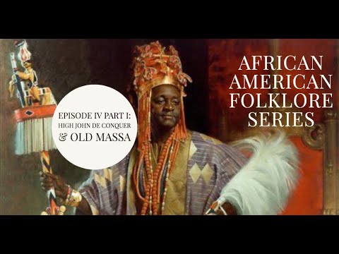 AFRICAN-AMERICAN FOLKLORE SERIES | Episode IV Part I: High John and Old Massa (A Reading)