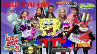 KIDZ BOP Kids &amp; KIDZ BOP SpongeBob - Tonight Is The Night  (KIDZ BOP 22)