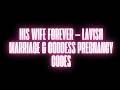 HIS WIFE FOREVER LAVISH MARRIAGE GODDESS PREGNANCY CODES SUBLIMINAL