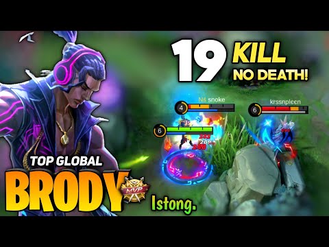19 KILL 0 Death! Brody Best Build Hypercarry [ Top Global Brody ] By Istong. - Mobile Legend