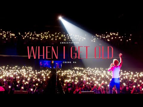 Christopher x CHUNG HA  - When I Get Old (Official Visualizer Video)