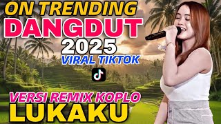 Download lagu LUKAKU ‼️DANGDUT REMIX KOPLO SYAHDU VIRAL 2025  | AUDIO SUPER JERNIH FULL BASS mp3